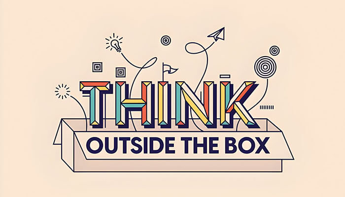 How to Think Outside the Box with Your Marketing Ideas