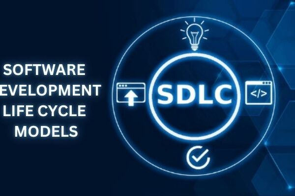 SOFTWARE DEVELOPMENT LIFE CYCLE(SDLC) MODELS