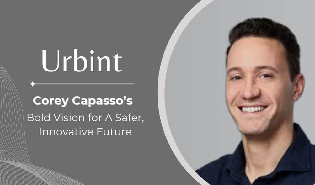 Urbint: Corey Capasso’s Bold Vision for A Safer, Innovative Future