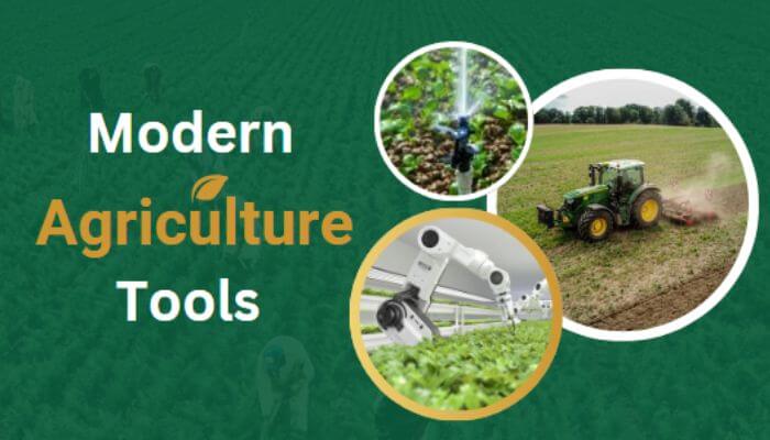 Modern Agriculture Tools You Need to Know for Maximum Efficiency