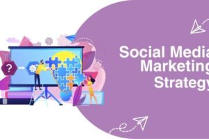 Social Media Marketing Strategy