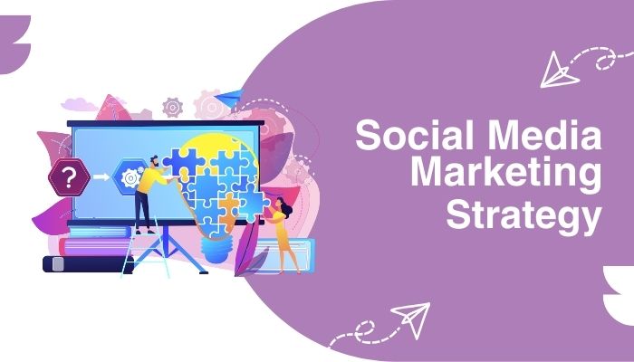 Social Media Marketing Strategy