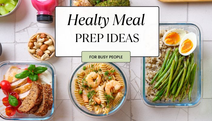 Healthy Meal Prep Ideas