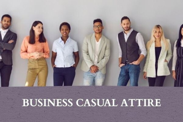 Business Casual Attire: How to Get It Right Business Casual Attire