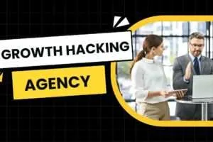 How to Choose the Right Growth Hacking Agency for Your Business