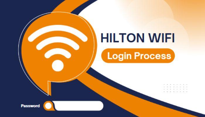 What Is the Hilton WiFi Login Process