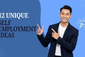 12 Unique Self Employment Ideas to Kickstart Your Career