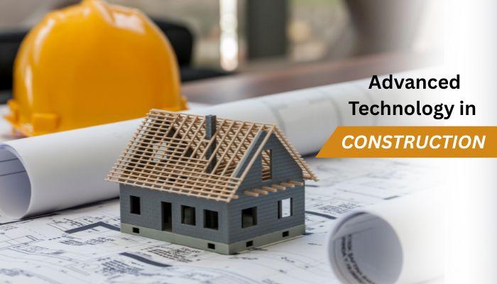 Advanced Technology in Construction