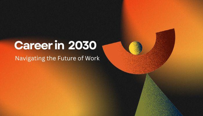Career in 2030