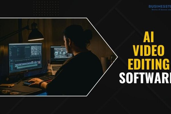 AI Video Editing Software for Quick and Professional Looking Content