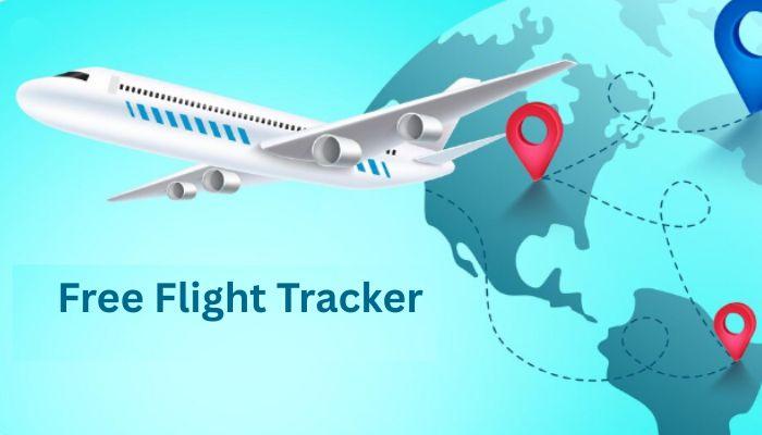 Free Flight Tracker 7 Best Tools to Monitor Your Flights in Real-Time