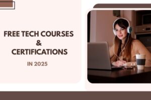 Free Tech Courses & Certifications in 2025