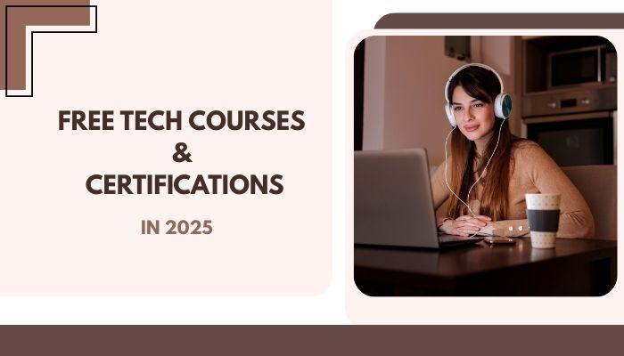 Free Tech Courses & Certifications in 2025