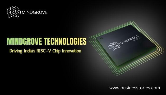 Mindgrove Technologies Driving India’s RISC-V Chip Innovation-Businesstories