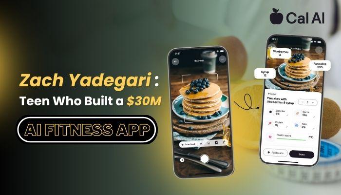 Zach Yadegari: Teen Who Built a $30M AI Fitness App