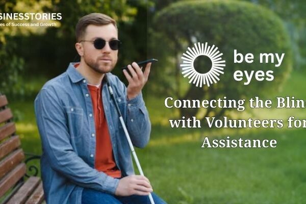 Be My Eyes: Connecting the Blind with Volunteers for Assistance