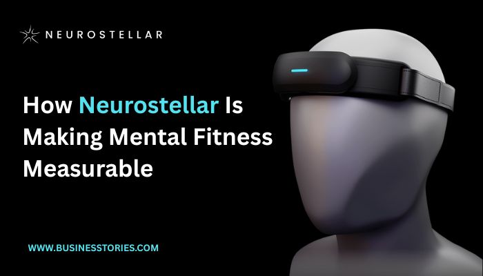 How Neurostellar Is Making Mental Fitness Measurable