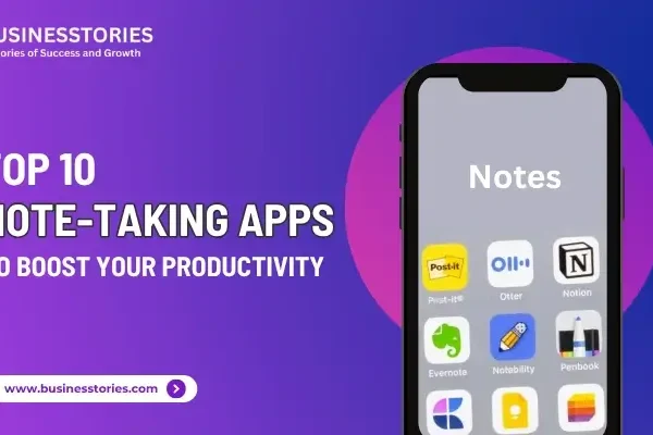Top 10 Note-Taking Apps to Boost Your Productivity Top 10 Note-Taking Apps to Boost Your Productivity