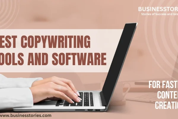 Best Copywriting Tools and Software for Faster Content Creation
