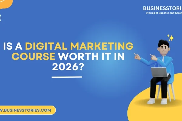 Is a Digital Marketing Course Worth It in 2026