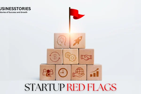 Startup Red Flags Every Founder Must Watch Out For