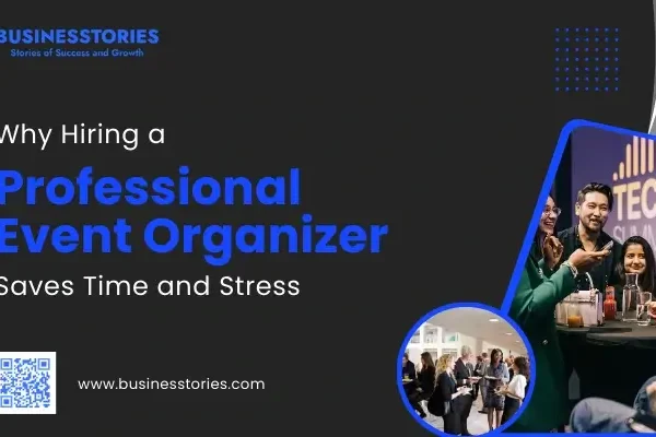 Why Hiring a Professional Event Organizer Saves Time and Stress