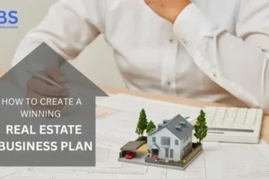 How To Create a Winning Real Estate Business Plan Businesstories
