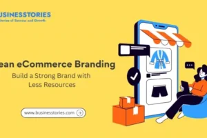Lean eCommerce Branding: Build a Strong Brand with Less Resources