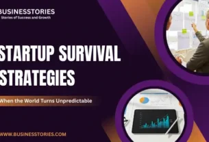 Startup Survival Strategies When the World Turns Unpredictable