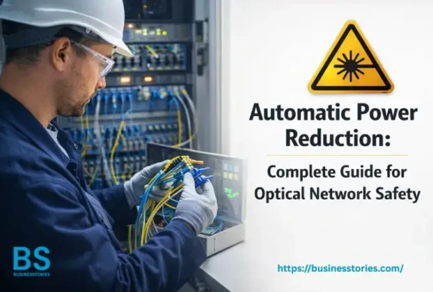 Automatic Power Reduction: Complete Guide for Optical Network Safety