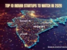 Top 10 Indian Startups to Watch in 2026