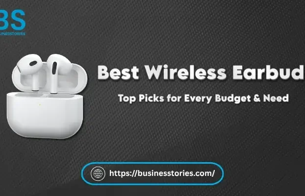 Best Wireless Earbuds in 2026 for Every Budget and Need