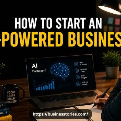 How to Start an AI-Powered Business from Scratch with No Experience