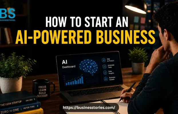 How to Start an AI-Powered Business from Scratch with No Experience