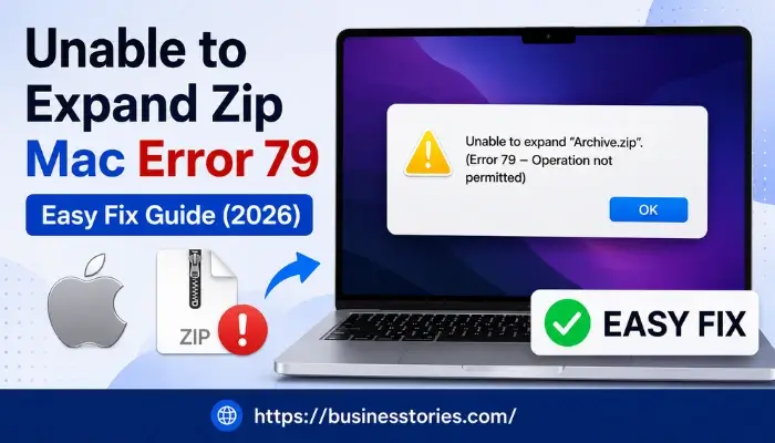 Unable to Expand Zip Mac Error 79 – Easy Fix Guide (2026)
