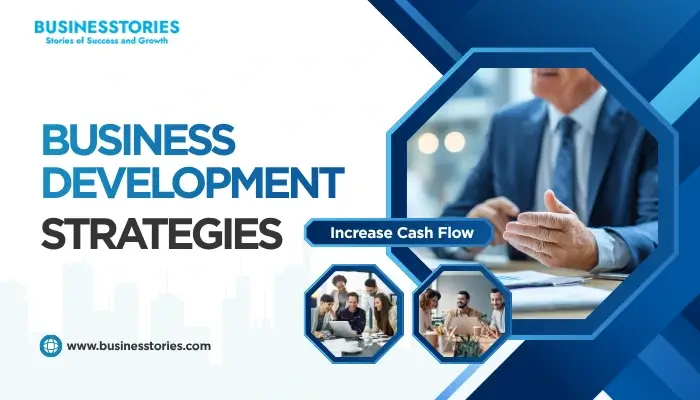 Business development strategies for increasing cash flow through team collaboration, sales planning, and growth opportunities