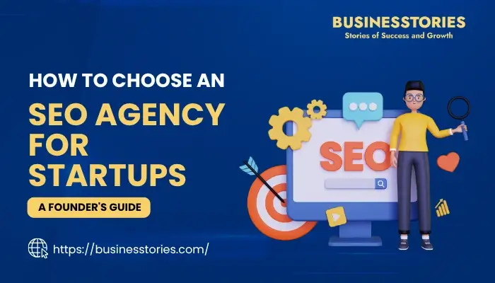 How to Choose an SEO Agency for Startups