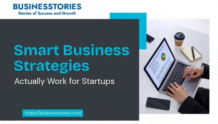 Smart business strategies for startups using planning, data, and market insights