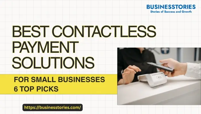 Best contactless payment solutions for small businesses using tap-to-pay technology