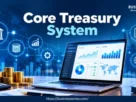 Core Treasury System for modern treasury management, cash flow, and financial operations