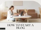 How to start a blog with a beginner-friendly guide from choosing an idea to publishing the first post