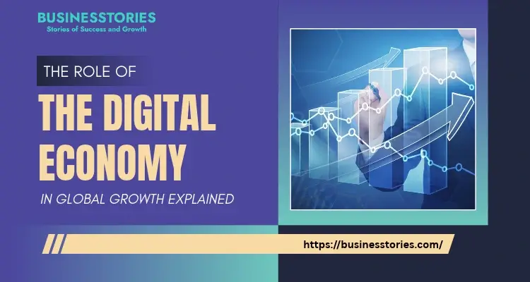 The Role of Digital Economy in Global Growth Explained